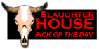 SlaughterHouse Pick of the Day